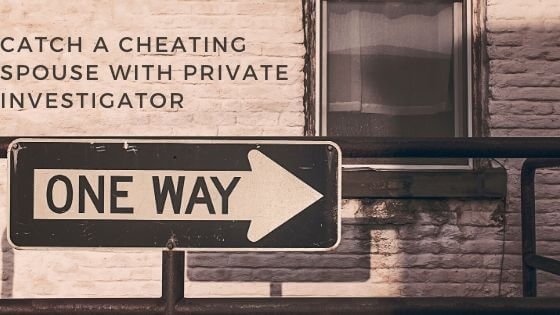 catch-cheating-spouse-with-private-investigator