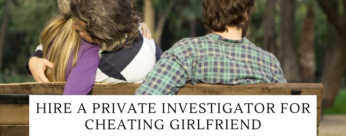 private-investigator-cheating-girlfriend