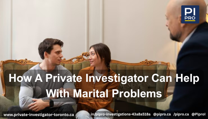 Private Investigator Can Help with Marital Problems