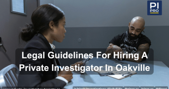 Hiring a Private Investigator in Oakville