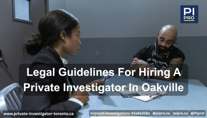 Hiring a Private Investigator in Oakville