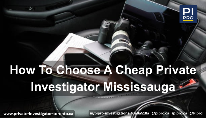 Cheap Private Investigator Mississauga